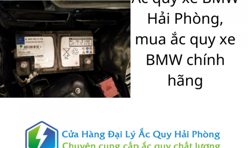 Ắc quy xe BMW Hải Phòng, mua ắc quy xe BMW chính hãng